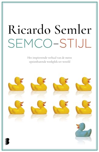 Semco-stijl: Het inspirerende verhaal van de meest opzienbarende werkplek ter wereld von Boekerij